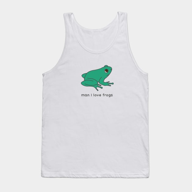 Man I love Frogs MILF - Green Tank Top by maura41